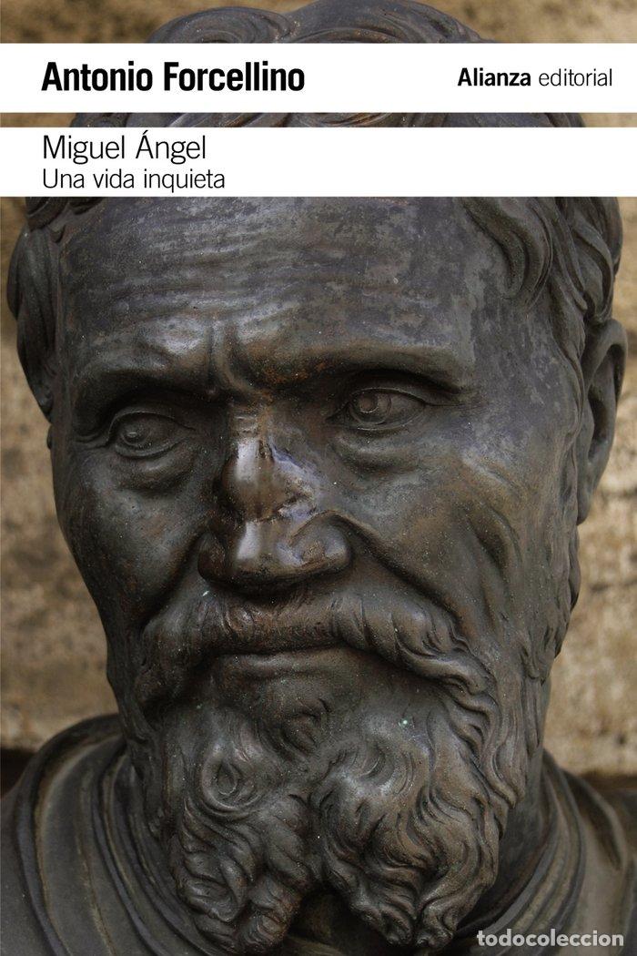 Livres: MIGUEL ANGEL UNA VIDA INQUIETA - FORCELLINO, ANTONIO
