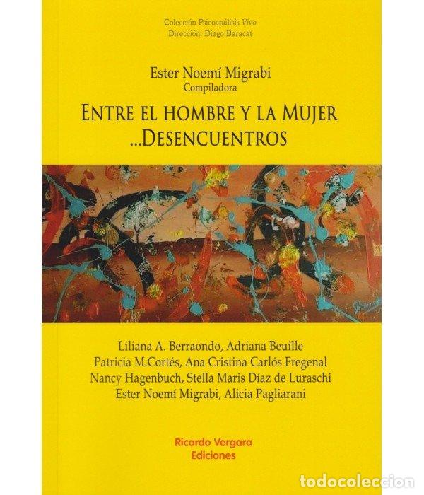 Livres: ENTRE EL HOMBRE Y LA MUJER DESENCUENTROS - ESTHER NOEMI MIGRABI