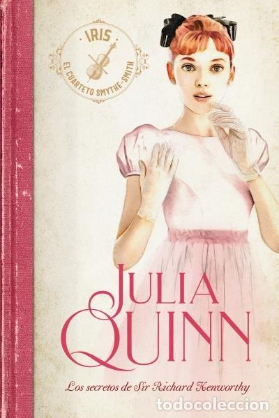 Libros: LOS SECRETOS DE SIR RICHARD KENWORTHY SMYT - QUINN, JULIA