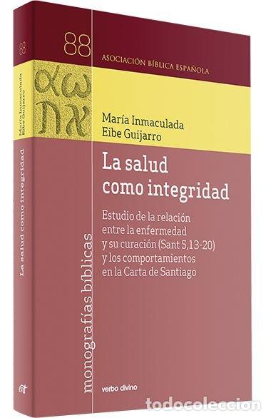 Libros: LA SALUD COMO INTEGRIDAD - EIBE GUIJARRO, MARIA INMACULADA