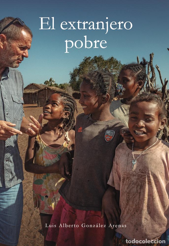 Libros: EL EXTRANJERO POBRE - GONZALEZ ARENAS, LUIS ALBERTO