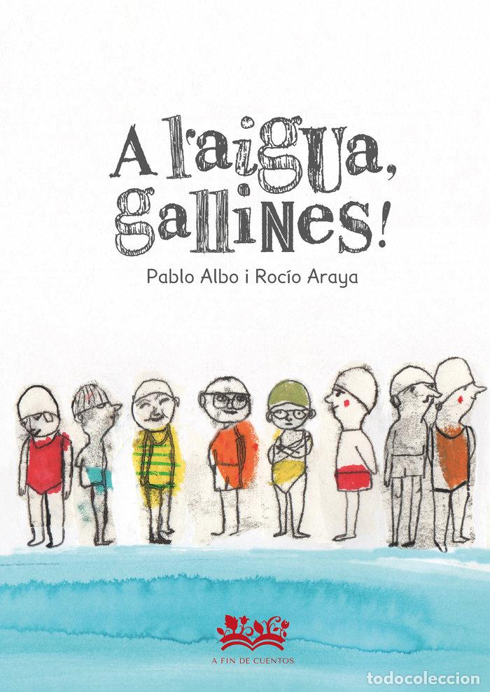 Libros: A L&AElig;AIGUA GALLINES - ALBO