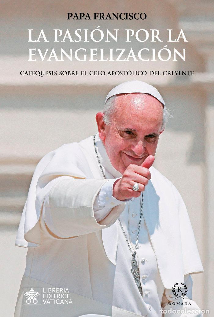 B&uuml;cher: LA PASION POR LA EVANGELIZACION - PAPA FRANCISCO