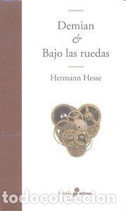 books: DEMIAN BAJO LAS RUEDAS - HESSE, HERMANN
