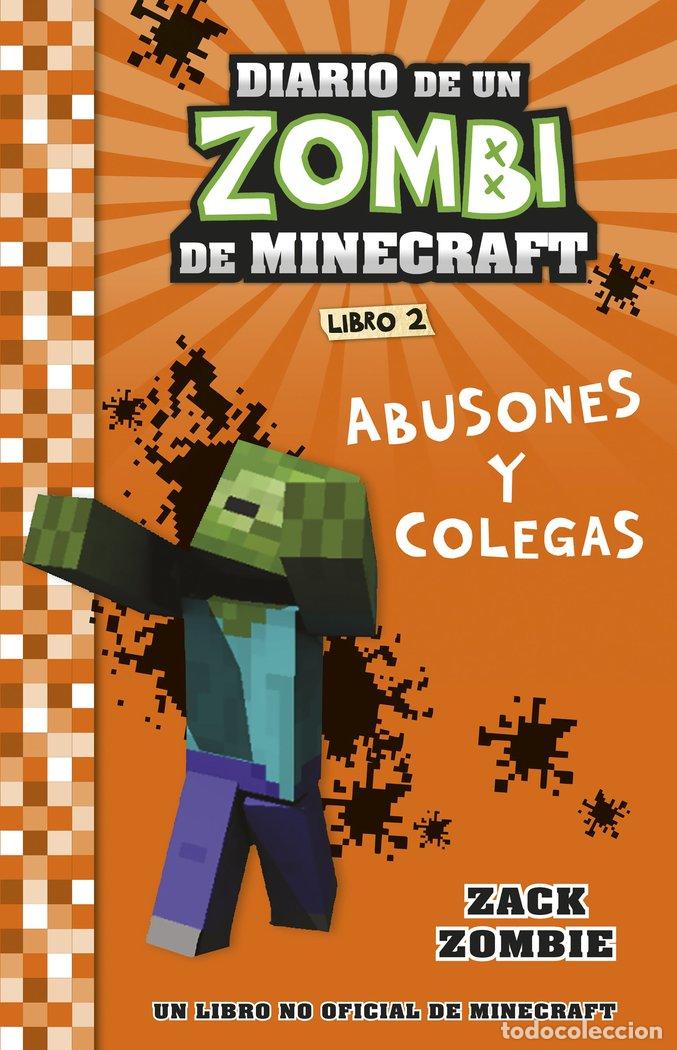books: MINECRAFT DIARIO DE UN ZOMBI DE MINECRAFT ABUSONES Y COLEG - ZACK ZOMBIE
