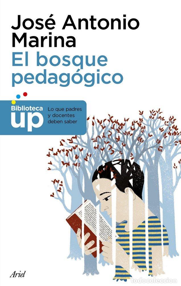 Libri: BOSQUE PEDAGOGICO,EL - MARINA, JOSE ANTONIO