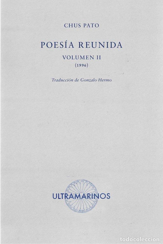 Libri: POESIA REUNIDA - PATO, CHUS