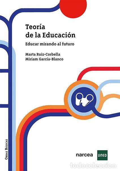 Libros: TEORIA DE LA EDUCACION - RUIZ-CORBELLA, MARTA