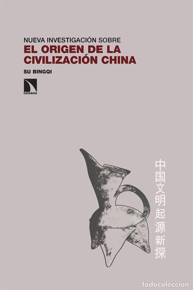 Libri: NUEVA INVESTIGACION SOBRE EL ORIGEN DE LA CIVILIZACION CHIN - SU, BINGQI