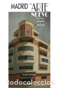 Libros: MADRID Y EL ARTE NUEVO 1925-1936 VANGUARDIA - CASTILLO CACERES, FERNANDO