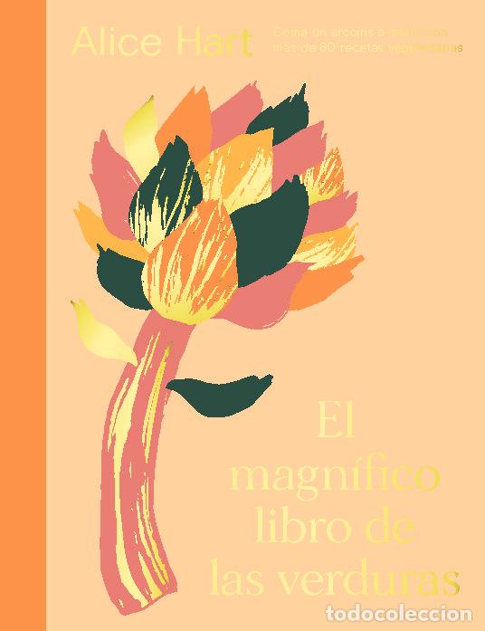 Libri: MAGNIFICO LIBRO DE LAS VERDURAS,EL - HART, ALICE