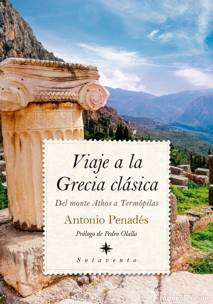 Libri: VIAJE A LA GRECIA CLASICA - PENADES CHUST, ANTONIO