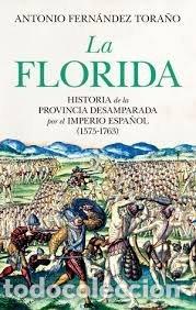 Libri: LA FLORIDA - FERNANDEZ TORA&Ntilde;O, ANTONIO