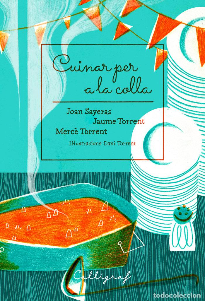 B&uuml;cher: CUINAR PER A LA COLLA - SAYERAS JOHER, JOAN