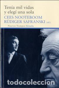 Livros: TENIA MIL VIDAS Y ELEGI UNA SOLA - NOOTEBOOM, CEES