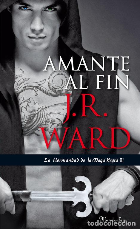 B&uuml;cher: HERMANDAD DE LA DAGA XI AMANTE AL FIN - WARD, J R