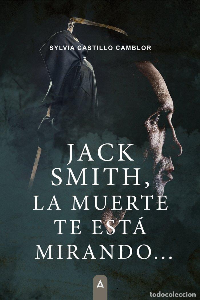 B&uuml;cher: JACK SMITH LA MUERTE TE ESTA MIRANDO - CASTILLO CLAMBOR, SYLVIA