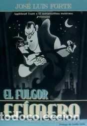 Libros: FULGOR EFIMERO,EL - FORTE, JOSE LUIS