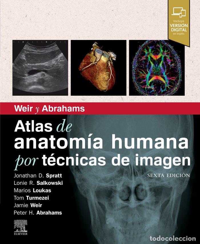 Livres: WEIR Y ABRAHAMS ATLAS DE ANATOMIA HUMANA POR TECNICAS IMAGE - SPRATT