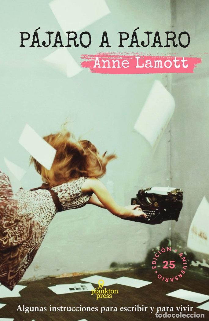 Livros: PAJARO A PAJARO - LAMOTT, ANNE