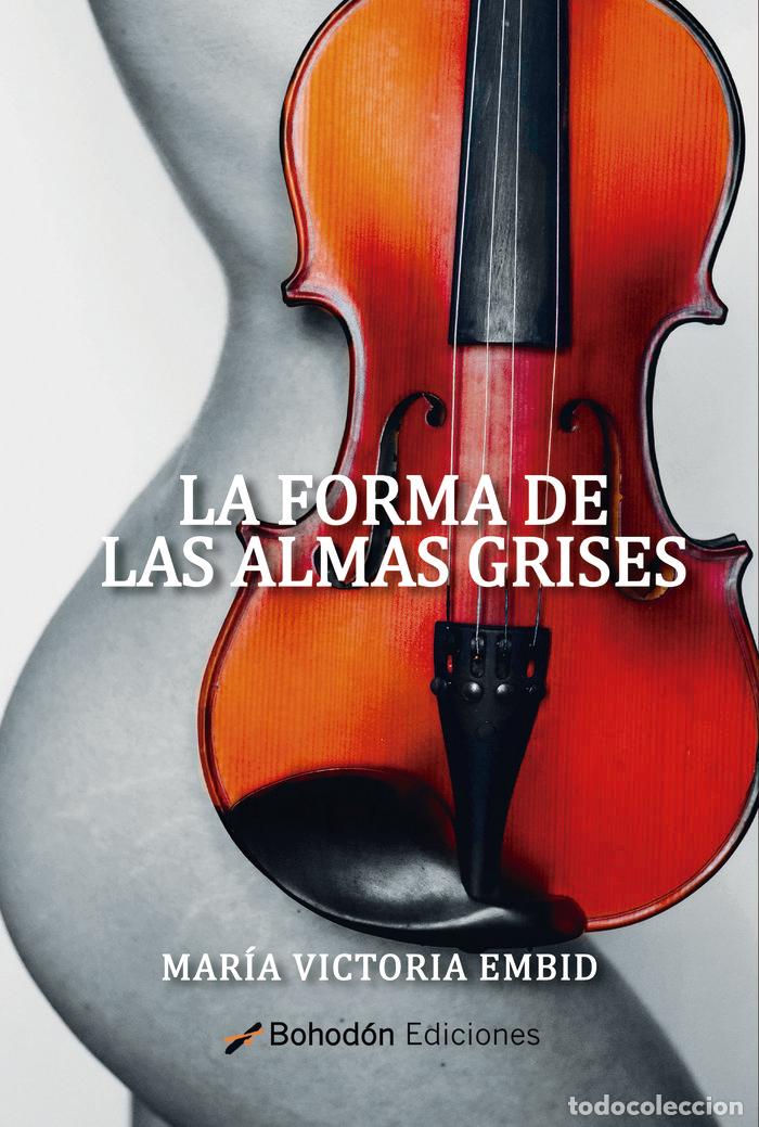 Livres: LA FORMA DE LAS ALMAS GRISES - EMBID, MARIA VICTORIA