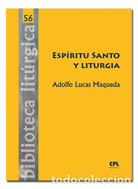Livres: ESPIRITU SANTO Y LITURGIA - LUCAS MAQUEDA, ADOLFO