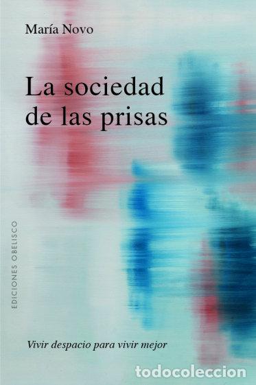 Libros: LA SOCIEDAD DE LAS PRISAS - NOVO VILLAVERDE, MARIA C.