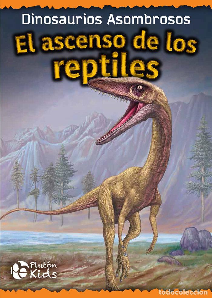 Libri: EL ASCENSO DE LOS REPTILES - PLUTON KIDS