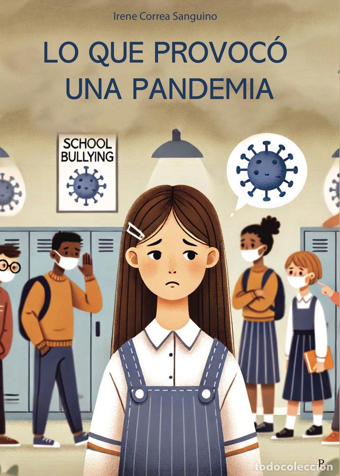 Libri: LO QUE PROVOCO UNA PANDEMIA - CORREA SANGUINO, IRENE