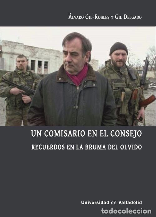 Libri: UN COMISARIO EN EL CONSEJO - GIL-ROBLES Y GIL DELGADO, ALVARO