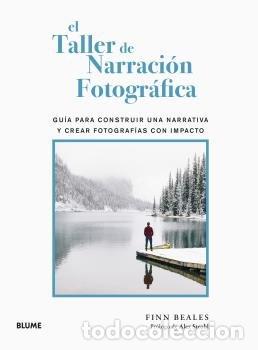 Libri: EL TALLER DE NARRACION FOTOGRAFICA - BEALES, FINN