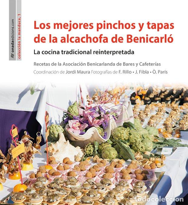 B&uuml;cher: MEJORES PINCHOS Y TAPAS DE LA ALCACHOFA DE BENICARLO,LOS - AA.VV