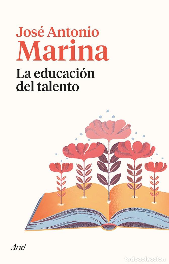 Libros: LA EDUCACION DEL TALENTO - JOSE ANTONIO MARINA