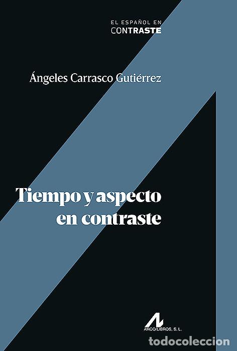 Libros: TIEMPO Y ASPECTO EN CONTRASTE - CARRASCO GUTIERREZ, ANGELES
