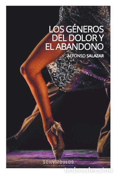 Libros: GENEROS DEL DOLOR Y EL ABANDONO,LOS - SALAZAR, ALFONSO