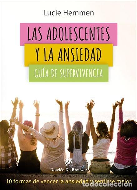 Libros: LAS ADOLESCENTES Y LA ANSIEDAD - LUCIE HEMMEN