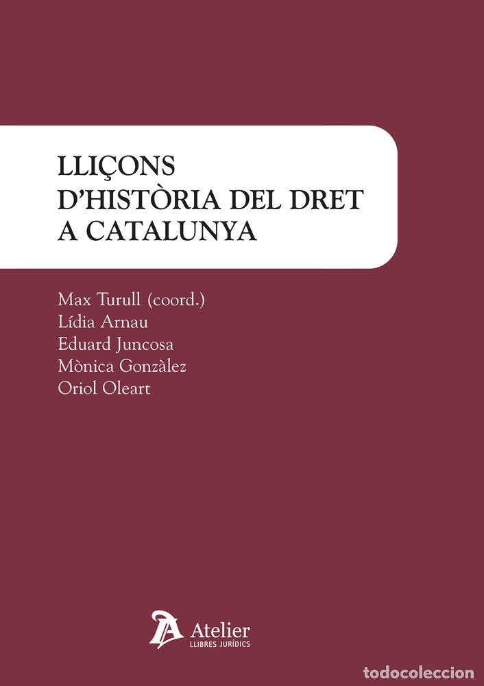 Livres: LLI&Ccedil;ONS DHISTORIA DEL DRET A CATALUNYA - MAX TURULL