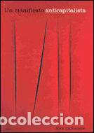 Libros: UN MANIFIESTO ANITCAPITALISTA CRITICA - CALLINICOS, ALEX