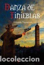 Libros: DANZA DE TINIEBLAS - VAQUERIZO, EDUARDO