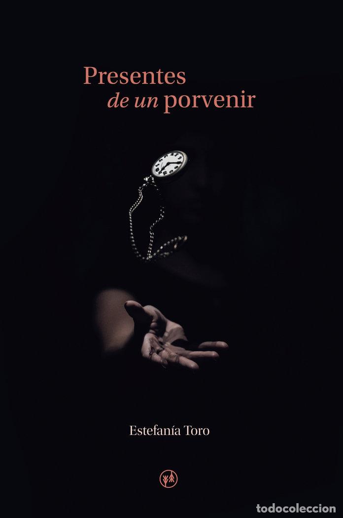 B&uuml;cher: PRESENTES DE UN PORVENIR - TORO, ESTEFANIA