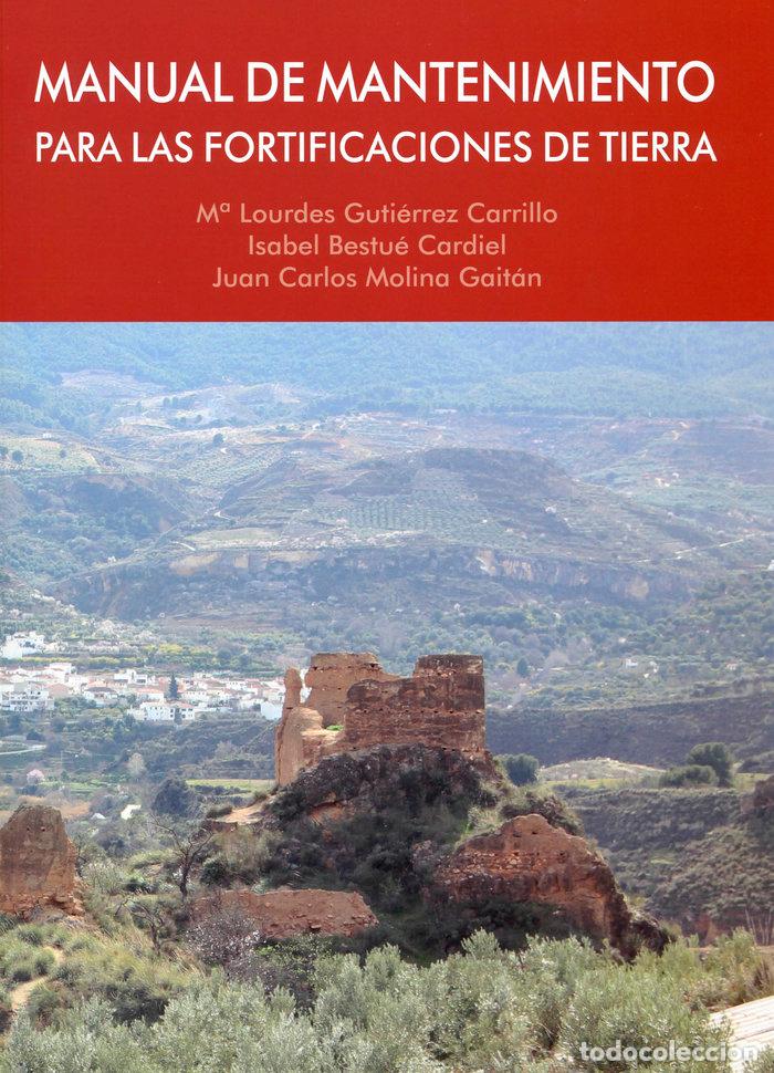 Libros: MANUAL DE MANTENIMIENTO PARA LAS FORTIFICACIONES DE TIERRA - GUTIERREZ CARRILLO, M&ordm; LOURDES