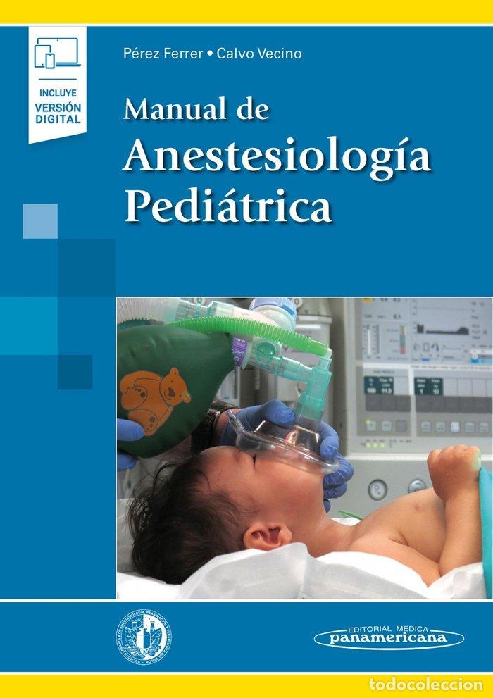 Libros: MANUAL DE ANESTESIOLOGIA PEDIATRICA - PEREZ FERRER, ANTONIO