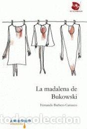Libri: LA MADALENA DE BUKOWSKI - BARBERO CARRASCO, FERNANDO