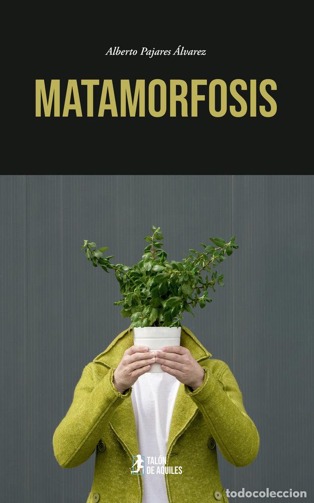 Libri: MATAMORFOSIS - PAJARES ALVAREZ, ALBERTO