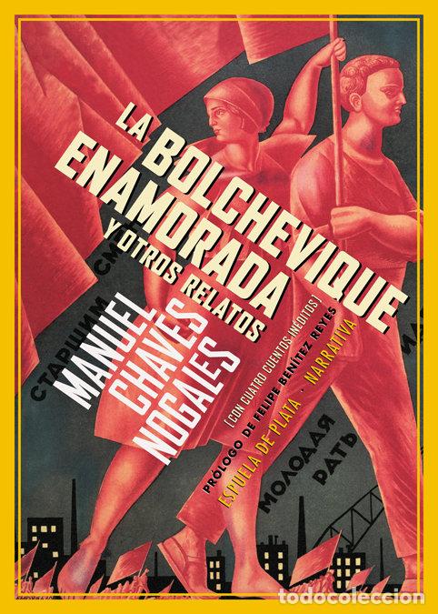 Libros: BOLCHEVIQUE ENAMORADA Y OTROS RELATOS - CHAVES NOGALES, MANUEL