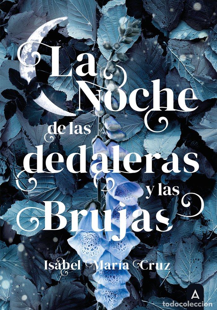 B&uuml;cher: LA NOCHE DE LAS DEDALERAS Y LAS BRUJAS - CRUZ LOPEZ, ISABEL MARIA