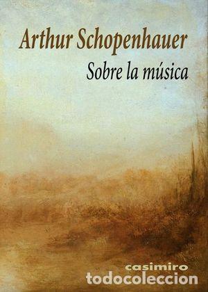B&uuml;cher: SOBRE LA MUSICA - SCHOPENHAUER, ARTHUR