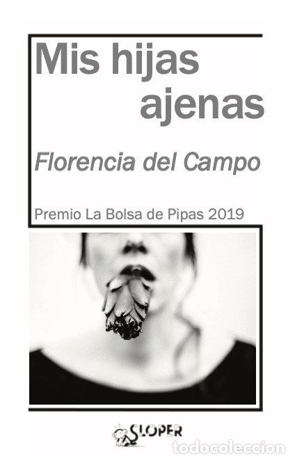 Libri: MIS HIJAS AJENAS - DEL CAMPO, FLORENCIA