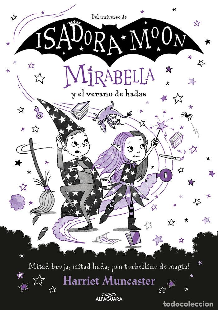 Libros: MIRABELLA 6 MIRABELLA Y EL VERANO DE HADAS - HARRIET MUNCASTER
