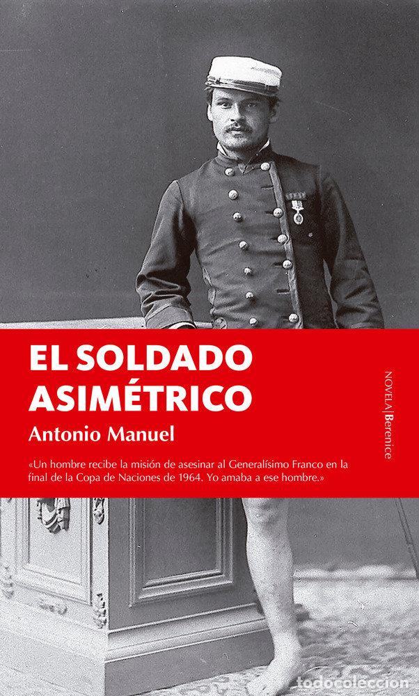 Libros: SOLDADO ASIMETRICO,EL - MANUEL, ANTONIO
